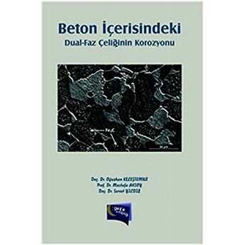 Beton Içerisindeki Dual-Faz Çeliğinin Korozyonu Mustafa Aksoy