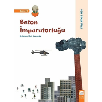 Beton Imparatorluğu - Okuyan Fil Genç Osman Yavaş