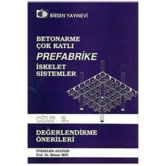 Betonarme, Çok Katlı, Prefabrike Iskelet Sistemler Cilt: 2 Yükselen Ayaydın