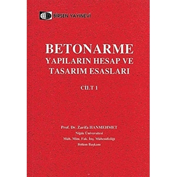 Betonarme Yapıların Hesap Ve Tasarım Esasları Cilt: 1 Zarifa Hanmehmet