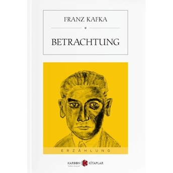 Betrachtung Franz Kafka