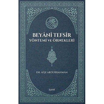 Beyani Tefsir Yöntemi Ve Örnekleri Prof. Aişe Abdurrahman Bintü'ş-Şatı