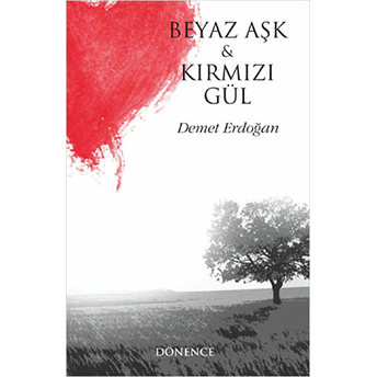 Beyaz Aşk Ve Kırmızı Gül