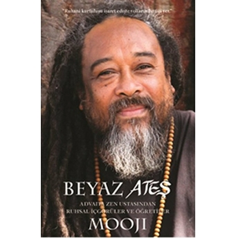 Beyaz Ateş Mooji