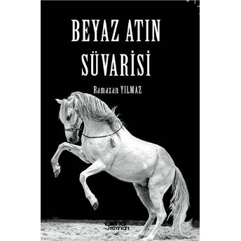 Beyaz Atın Süvarisi Ramazan Yılmaz