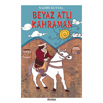 Beyaz Atlı Kahraman Nazire Kutsal