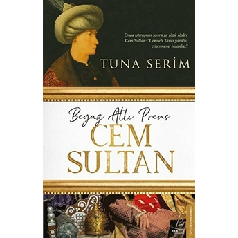 Beyaz Atlı Prens Cem Sultan Tuna Serim