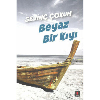 Beyaz Bir Kıyı Sevinç Çokum