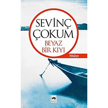 Beyaz Bir Kıyı Sevinç Çokum