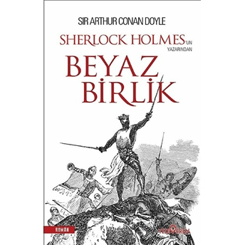 Beyaz Birlik Sir Arthur Conan Doyle