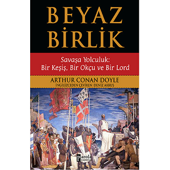 Beyaz Birlik Sir Arthur Conan Doyle