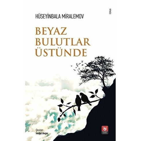 Beyaz Bulutlar Üstünde Hüseyinbala Miralemov