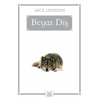 Beyaz Diş - Gökkuşağı Cep Kitap Jack London