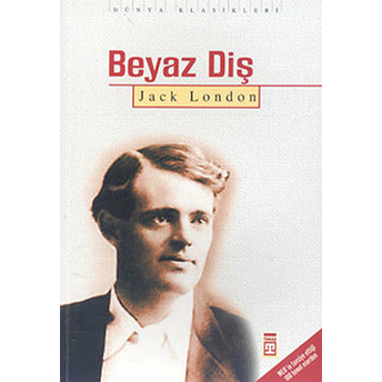 Beyaz Diş (Timaş) Jack London