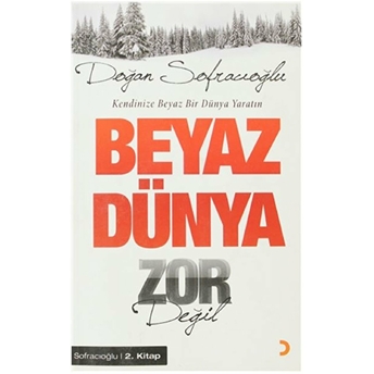 Beyaz Dünya Zor Değil-Doğan Sofracıoğlu