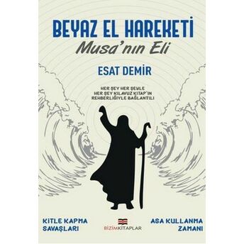 Beyaz El Hareketi - Musa'nın Eli Esat Demir