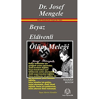 Beyaz Eldivenli Ölüm Meleği Dr. Josef Mengele Hamdullah Benzer