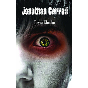 Beyaz Elmalar Jonathan Carroll