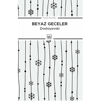 Beyaz Geceler / Dünya Klasikleri Fyodor Mihayloviç Dostoyevski