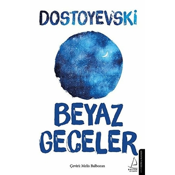 Beyaz Geceler Fyodor Mihayloviç Dostoyevski