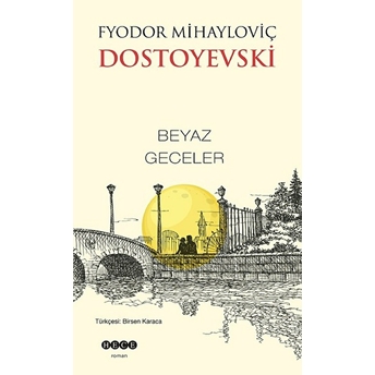 Beyaz Geceler Fyodor Mihayloviç Dostoyevski