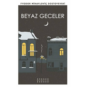 Beyaz Geceler Fyodor Mihayloviç Dostoyevski