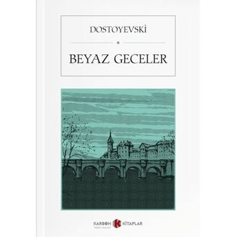 Beyaz Geceler Fyodor Mihayloviç Dostoyevski