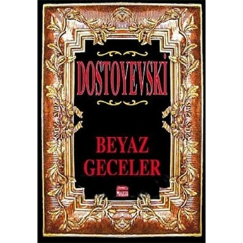 Beyaz Geceler Fyodor Mihayloviç Dostoyevski