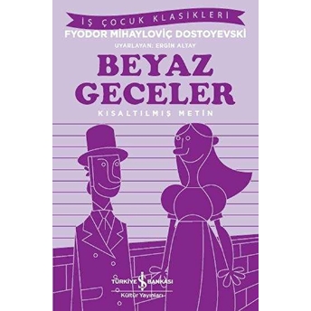 Beyaz Geceler-Kısaltılmış Metin Fyodor Mihayloviç Dostoyevski