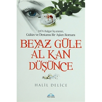 Beyaz Güle Al Kan Düşünce Halil Delice