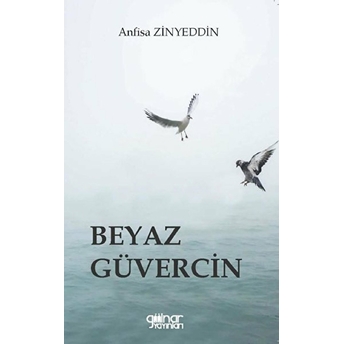 Beyaz Güvercin - Anfisa Zinyeddin