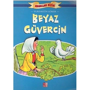 Beyaz Güvercin Masallar Dizisi Yurdagün Göker