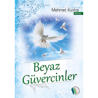 Beyaz Güvercinler Mehmet Kızılca