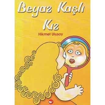 Beyaz Kaşlı Kız Hikmet Ulusoy