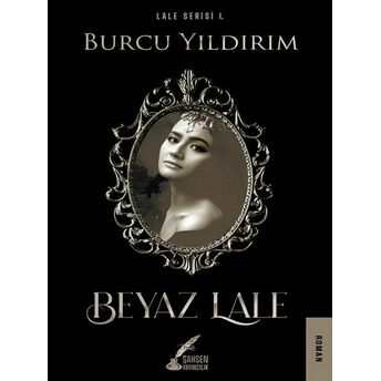 Beyaz Lale - Lale Serisi 1 Burcu Yıldırım