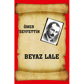 Beyaz Lale Ömer Seyfettin