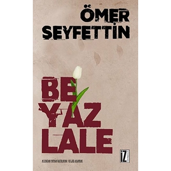 Beyaz Lale Ömer Seyfettin