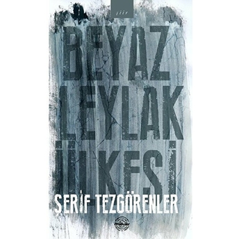 Beyaz Leylak Ülkesi Şerif Tezgörenler