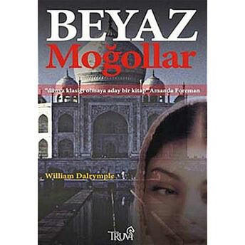 Beyaz Moğollar William Dalrymple