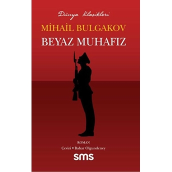 Beyaz Muhafız - Mihail Bulgakov