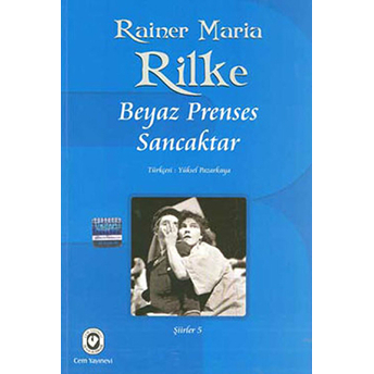 Beyaz Prenses / Sancaktar Rainer Maria Rilke