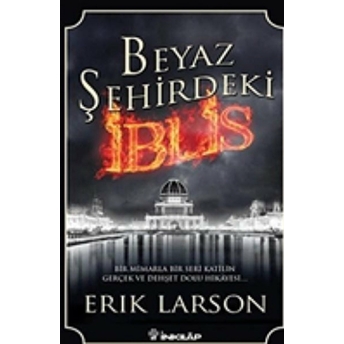 Beyaz Şehirdeki Iblis Erik Larson