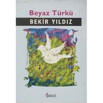 Beyaz Türkü Bekir Yıldız