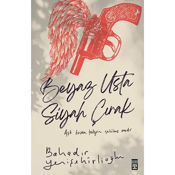 Beyaz Usta Siyah Çırak Bahadır Yenişehirlioğlu