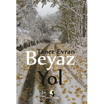 Beyaz Yol Taner Evran