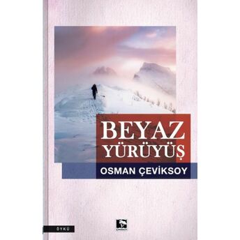 Beyaz Yürüyüş Osman Çeviksoy