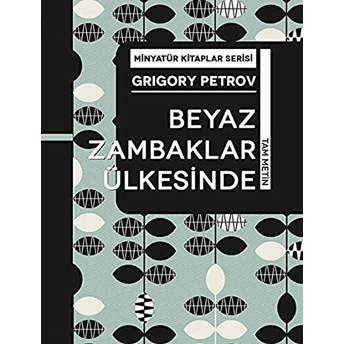 Beyaz Zambaklar Ülkesı̇nde - Grigory Petrov