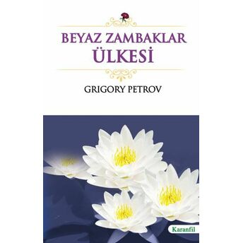 Beyaz Zambaklar Ülkesi Grigory Petrov