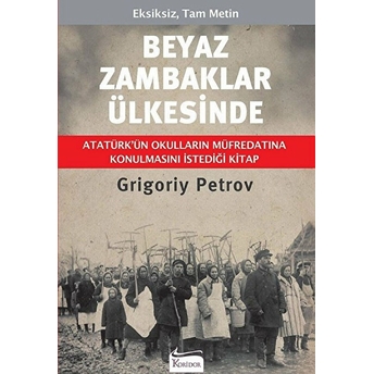 Beyaz Zambaklar Ülkesinde (Bez Ciltli) Grigoriy Petrov