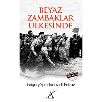 Beyaz Zambaklar Ülkesinde (Cep Boy) Grigoriy Petrov